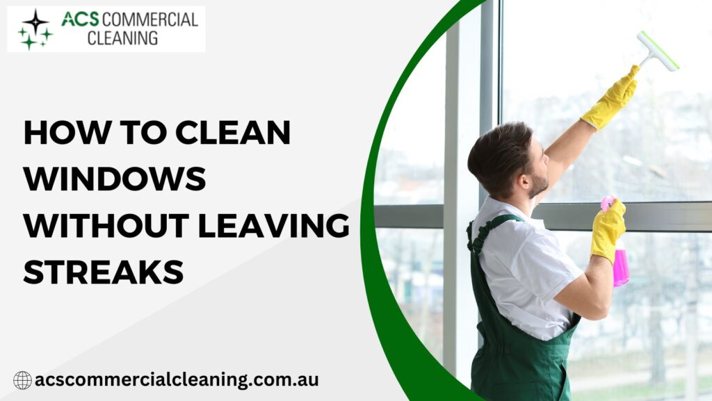 How to Clean Windows Without Leaving Streaks