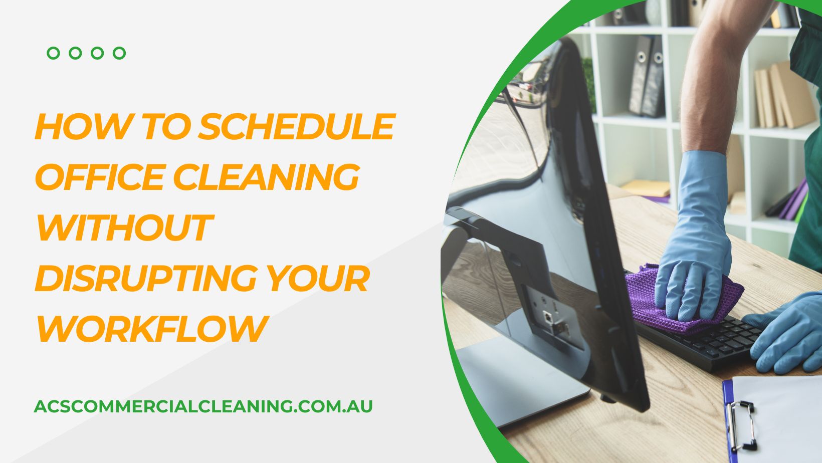 Schedule Office Cleaning Without Disrupting Your Workflow Schedule Office Cleaning Without Disrupting Your Workflow
